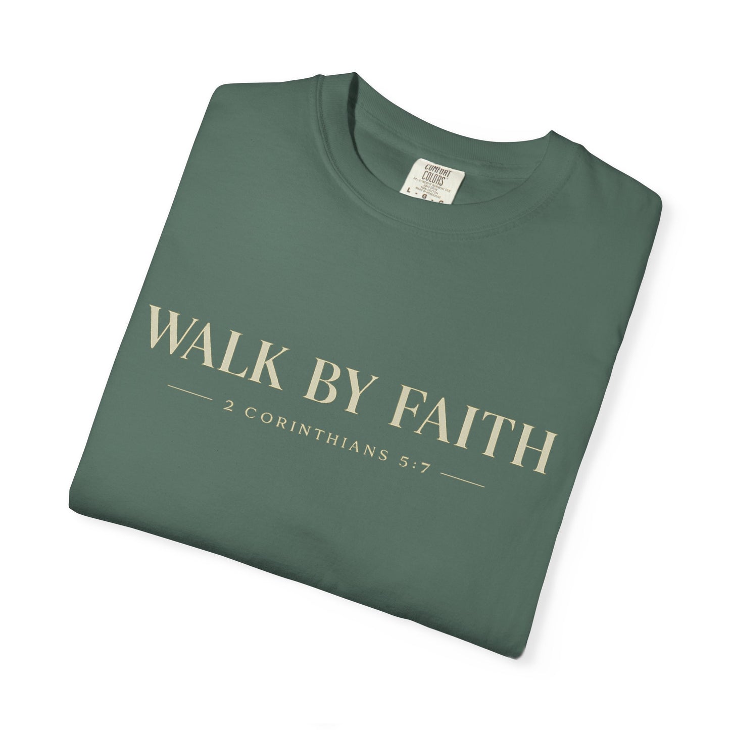 Walk By Faith Christian T-Shirt | 2 Corinthians 5:7