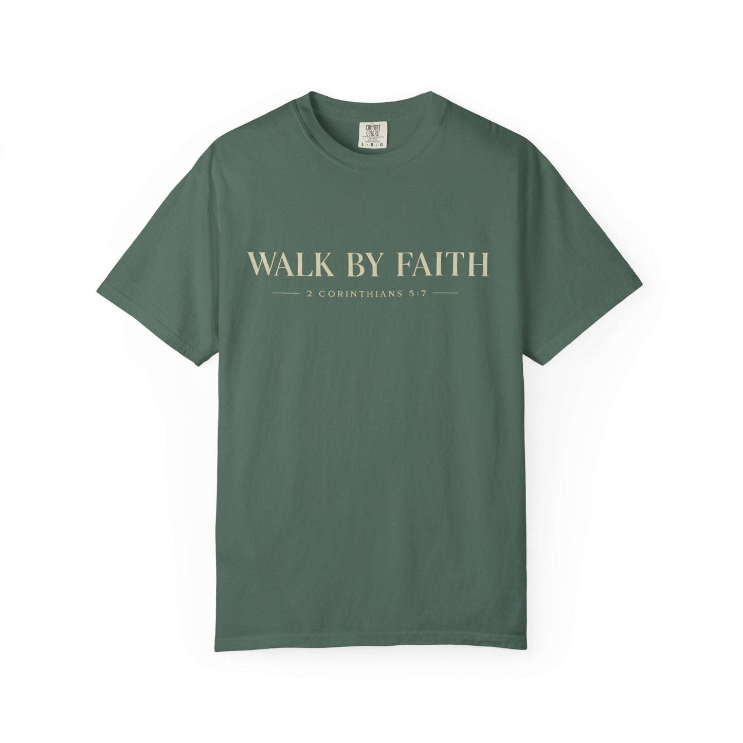 Walk By Faith Christian T-Shirt | 2 Corinthians 5:7